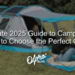 The Ultimate Guide to the Best Tents for Camping in 2025: How to Choose and Pitch Your Gear