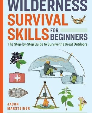 Survival Skills for Beginners: Essential Knowledge for Outdoor Safety and Emergency Preparedness