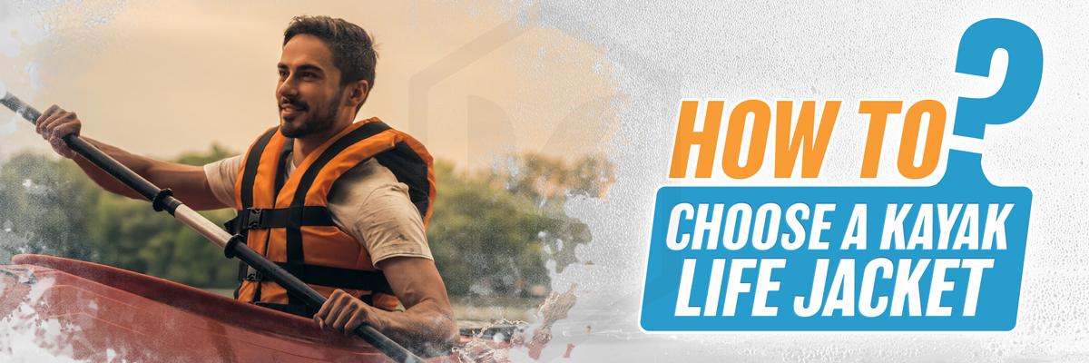 The Ultimate Guide to Choosing the Best Kayak Life Jacket for Safe and Enjoyable Paddling
